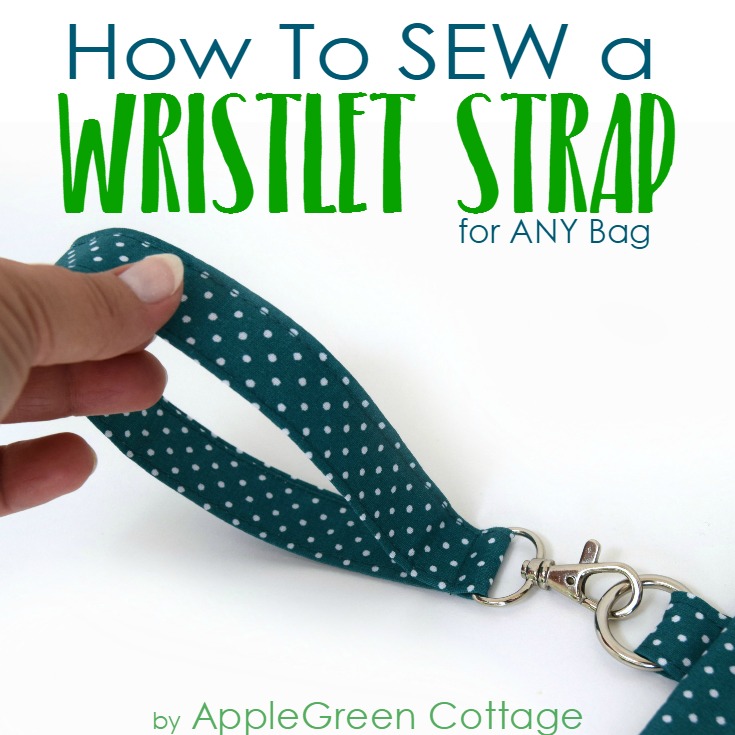 How To Add A Wristlet Strap To Any Bag, Pouch Or Wallet - AppleGreen Cottage