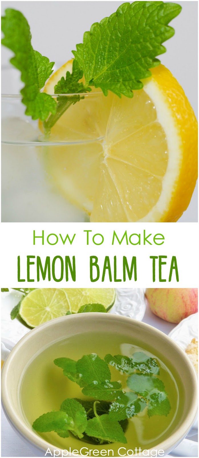 How To Make Lemon Balm Tea AppleGreen Cottage